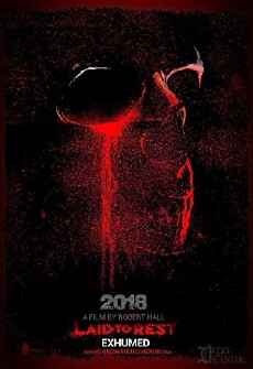 Laid to Rest: Exhumed (2018) - Stream Online