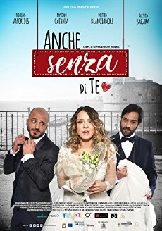 Anche senza di te (2018) - Stream Online