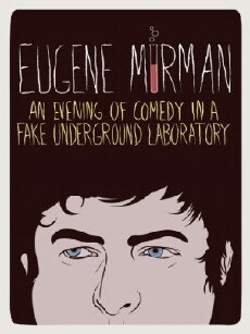 Eugene Mirman: An Evening of Comedy in a Fake Underground Laboratory (2012) - Stream Online