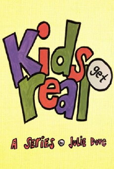 Kids Get Real (2015) - Stream Online