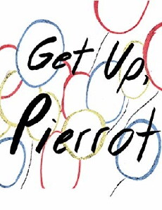 Get Up, Pierrot (2018) - Stream Online