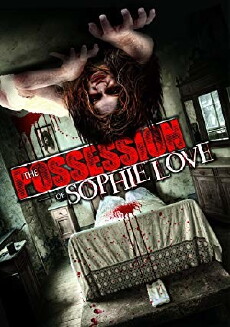 The Possession of Sophie Love (2013) - Stream Online