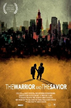 The Warrior and the Savior (2013) - Stream Online