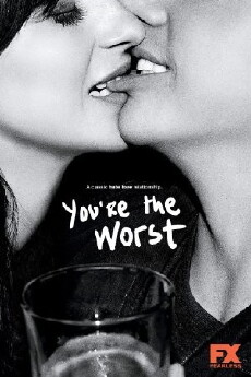 You're the Worst (2014) - Stream Online