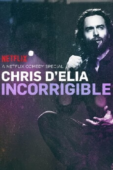 Chris D'Elia: Incorrigible (2015) - Stream Online