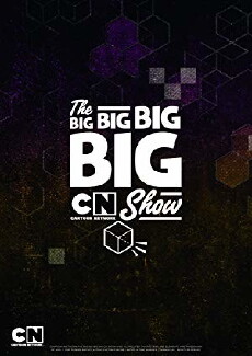 The Big Big Big BIG Cartoon Network Show (2016) - Stream Online