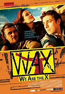 WAX: We Are the X (2015) - Stream Online
