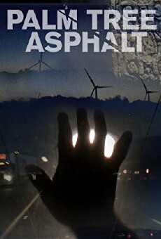 Palm Tree Asphalt (2017) - Stream Online