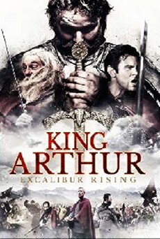 King Arthur: Excalibur Rising (2017) - Stream Online