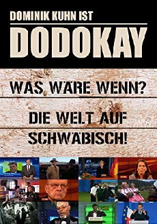 Was wäre, wenn? Die Welt auf Schwäbisch (2009) - Stream Online