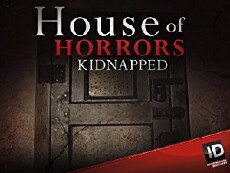 House of Horrors: Kidnapped (2014) - Stream Online
