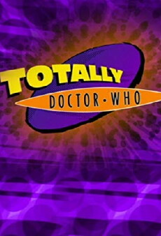 Totally Doctor Who (2006) - Stream Online