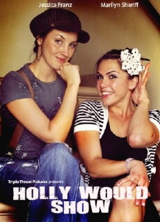 Holly Would Show (2009) - Stream Online