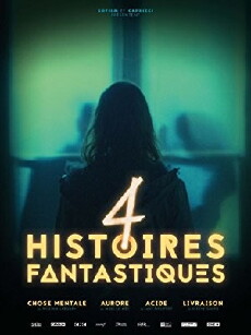 4 histoires fantastiques (2018) - Stream Online
