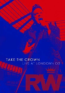 Robbie Williams: Take the Crown Live (2012) - Stream Online