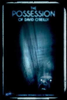 The Possession of David O'Reilly (2010) - Stream Online