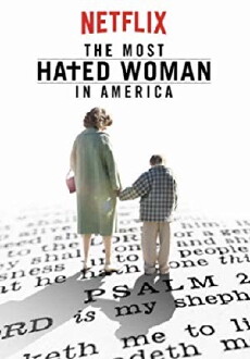The Most Hated Woman in America (2017) - Stream Online