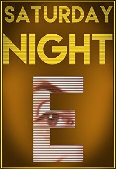 Saturday Night E (2017) - Stream Online
