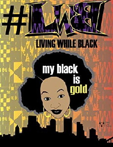 LWB (Living While Black) (2018) - Stream Online