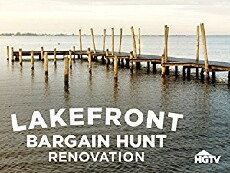 Lakefront Bargain Hunt Renovation (2017) - Stream Online