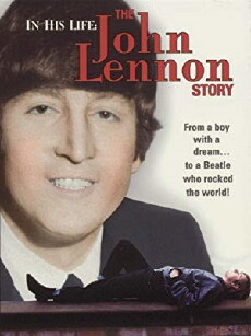 In His Life: The John Lennon Story (2000) - Stream Online
