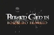 Biker Girls: Born to Be Wild (2004) - Stream Online