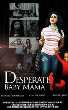 Desperate Baby Mama (2015) - Stream Online