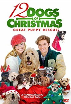 12 Dogs of Christmas: Great Puppy Rescue (2012) - Stream Online