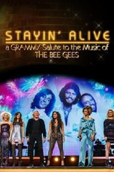 Stayin' Alive: A Grammy Salute to the Music of the Bee Gees (2017) - Stream Online