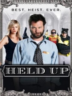 Held Up (2008) - Stream Online