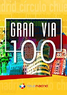Gran Vía 100 (2010) - Stream Online