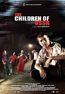 The Children of USSR (2007) - Stream Online