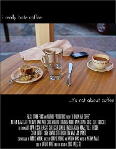 I Really Hate Coffee (2014) - Stream Online