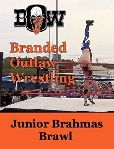 Branded Outlaw Wrestling: Junior Brahmas Brawl (2018) - Stream Online