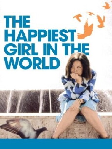 The Happiest Girl in the World (2009) - Stream Online