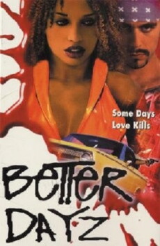 Better Dayz (2002) - Stream Online