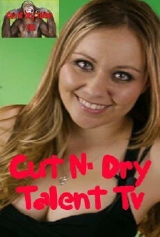 Cut N' Dry Talent TV (2014) - Stream Online