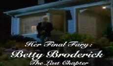 Her Final Fury: Betty Broderick, the Last Chapter (1992) - Stream Online