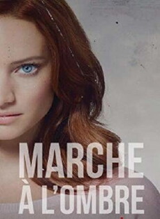 Marche à l'ombre (2015) - Stream Online