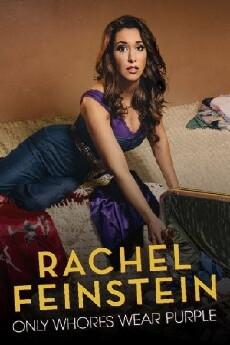 Amy Schumer Presents Rachel Feinstein: Only Whores Wear Purple (2016) - Stream Online