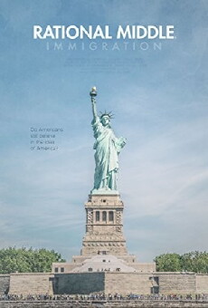 Rational Middle: Immigration (2017) - Stream Online