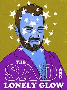 The Sad and Lonely Glow (2015) - Stream Online