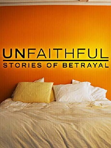 Unfaithful: Stories of Betrayal (2011) - Stream Online