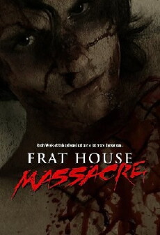Frat House Massacre (2008) - Stream Online