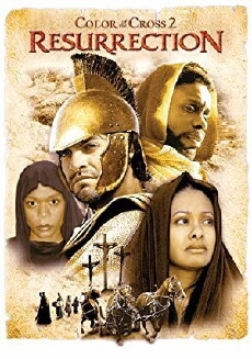 Color of the Cross 2: The Resurrection (2008) - Stream Online