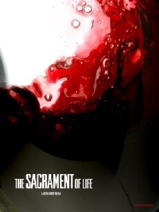 The Sacrament of Life (2008) - Stream Online