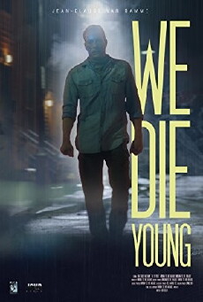 We Die Young (2018) - Stream Online