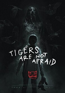 Tigers Are Not Afraid (2017) - Stream Online