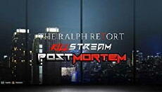 The Ralph Retort Killstream Postmortem (2018) - Stream Online