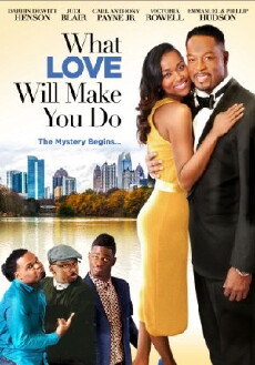 What Love Will Make You Do (2015) - Stream Online